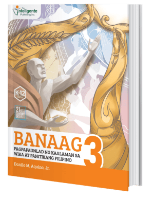 Banaag: Pagpapaunlad ng Kaalaman sa Wika at Panitikang Filipino 3