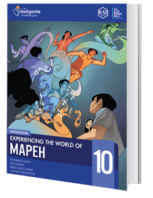 Experiencing the World of MAPEH 10 (Revised Eidtion)